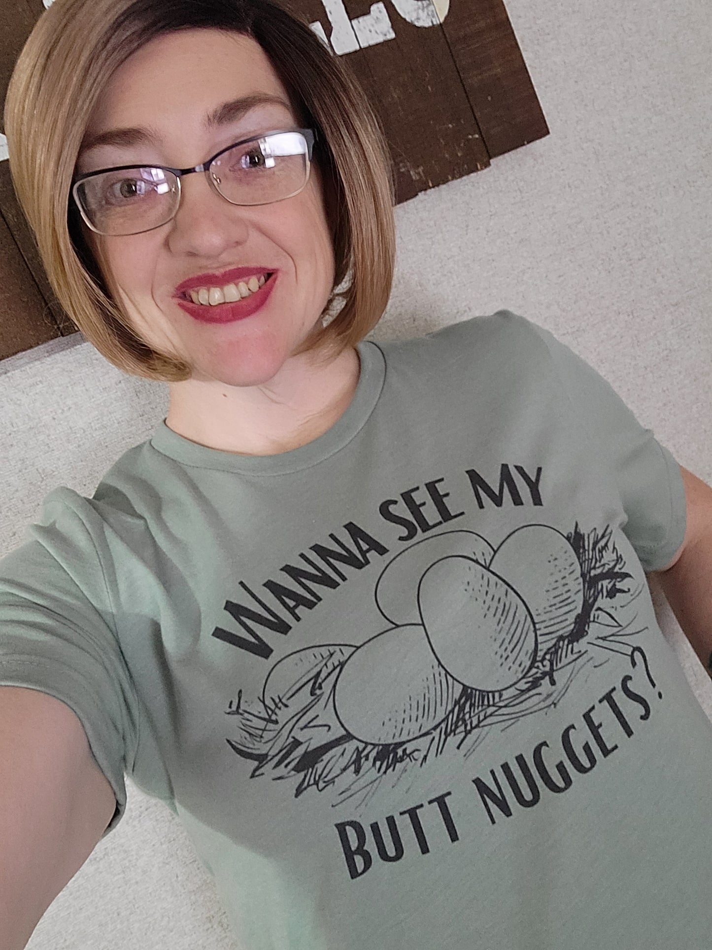 Wanna See my Butt Nuggets T-shirt